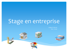 Stage en entreprise Collège St Etienne Sens - Yonne   Les objectifs du stage en entreprise  Votre stage en entreprise a trois grands objectifs : 