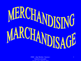 JMM - cfpa Morlaix -Sources : lineaires.com,cpm- Le merchandising est l’ensemble des méthodes et techniques utilisées sur le point de vente pour assurer.
