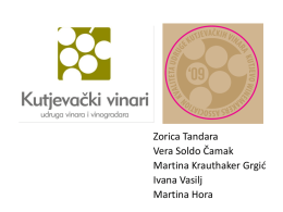 Zorica Tandara Vera Soldo Čamak Martina Krauthaker Grgić Ivana Vasilj Martina Hora   Udruga Kutjevački vinari – od 1996.