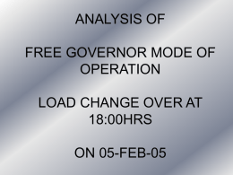 ANALYSIS OF  FREE GOVERNOR MODE OF OPERATION LOAD CHANGE OVER AT 18:00HRS ON 05-FEB-05   FREE GOVERNOR MODE OF OPERATION ON 05-FEB-05 G E NE RAT IO N.
