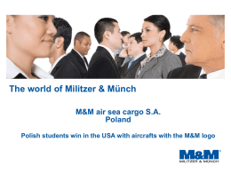 The world of Militzer & Münch M&M air sea cargo S.A. Poland Polish students win in the USA with aircrafts with the M&M.