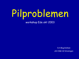 Pilproblemen workshop Ede okt 2003  D.H.Bogchelman afd O&G AZ Groningen OAC = orale anticonceptie • combinatiepil  monofasisch step-up bifasisch  trifasisch • POP-(progestagen only) pil • vaginale ring • pil pleister.