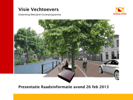Visie Vechtoevers Uitwerking Meerjaren Groenprogramma  Presentatie Raadsinformatie avond 26 feb 2013   De Vecht in Utrecht   Vijf thema’s In de visie zijn vijf thema’s benoemd.