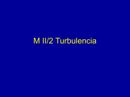 M II/2 Turbulencia   Turbulencia • Je nebezpečným poveternostným javom • Je prejavom pohybu vnútri vzduchovej hmoty • Negatívne vplyvy: – Prídavné zaťaženie konštrukcie lietadla – Nepríjemné fyziologické.