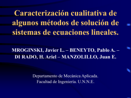 Caracterización cualitativa de algunos métodos de solución de sistemas de ecuaciones lineales. MROGINSKI, Javier L.