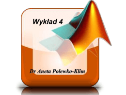 Wykład 4  https://play.google.com  Dr Aneta Polewko-Klim   36. Uchwyty (handless) Każdy element graficzny wyświetlony w oknie wykresu ma swój uchwyt. Wykorzystując uchwyty możemy mieć dostęp do.