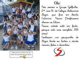 Olá!  Nós somos o Grupo Golfinho, 2º ano B, do Colégio Salesiano Itajaí, que fica em Santa Catarina.