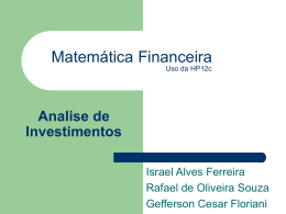 Matemática Financeira Uso da HP12c  Analise de Investimentos Israel Alves Ferreira Rafael de Oliveira Souza Gefferson Cesar Floriani   Depreciação   Conceito –    É a diferença entre o valor da compra do.