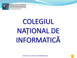 COLEGIUL NAȚIONAL DE INFORMATICĂ COLEGIUL NAŢIONAL DE INFORMATICĂ   RAPORT PRIVIND ACTIVITATEA INSTRUCTIV-EDUCATIVĂ ANUL ȘCOLAR 2012-2013  COLEGIUL NAŢIONAL DE INFORMATICĂ   I.