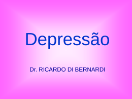Depressão Dr. RICARDO DI BERNARDI RAIZ PSICOLÓGICA • Insatisfação consigo mesmo – não solucionada –  • Desejos / necessidades* não atendidas ( frustradas.