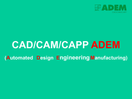 CAD/CAM/CAPP ADEM (Automated Design Engineering Manufacturing)   CAD/CAM/CAPP ADEM – история продукта  СНГ - Европа  Маркетинг  Ижевск  KATRAN  Москва  CherryCAD  ADEM 1988  CAD/CAM/CAPP ADEM – система среднего уровня   ADEM в производственном процессе  ADEM   «ИТАК, почему.