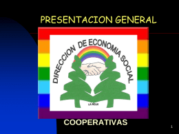 PRESENTACION GENERAL  COOPERATIVAS     El control o fiscalización del Estado sobre las cooperativas y mutuales, esta a cargo del INAES Instituto Nacional de Asociativismo.