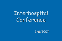 Interhospital Conference 2/8/2007   Patient profile : เด็กหญิง อายุ 3 ปี 2 เดือน  Chief complaint : เป็ นปอดบวมมา 5 ครัง้ ก่ อนมาโรงพยาบาล Present illness : 2