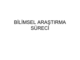 BİLİMSEL ARAŞTIRMA S&Uuml;RECİ   İki T&uuml;r Araştırma Vardır 1-Kuramsal (teorik) araştırma: Daha &ouml;nce yapılmış araştırmalar-&ccedil;alışmalar &ccedil;er&ccedil;evesinde mantıksal &ccedil;&ouml;z&uuml;mlemeler yapılır.