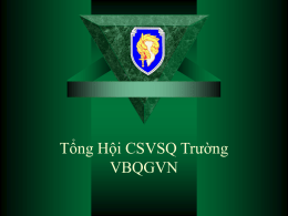 Tổng Hội CSVSQ Trường VBQGVN   T V B Q G V N   T V B Q G V N  Sinh viên sĩ quan trường VBQGVN Trung thành với Tổ Quốc Tận tụy với nhân dân   T V B Q G V N Tự thắng để trao.