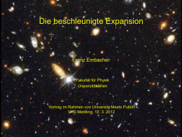 Die beschleunigte Expansion  Franz Embacher  Fakultät für Physik Universität Wien  Vortrag im Rahmen von University Meets Public VHS Meidling, 12.
