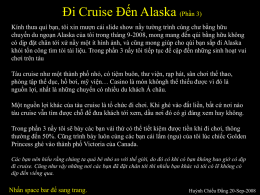 Đi Cruise Đến Alaska (Phần 3) Kính thưa quí bạn, tôi xin mượn cái slide show nầy tường trình cùng chư.