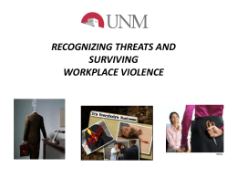 RECOGNIZING THREATS AND SURVIVING WORKPLACE VIOLENCE   Terror at Columbine http://www.youtube.com/watch?v=X0Au1hvHlkE   IF YOU SEE SOMETHING SAY SOMETHING this is everyone’s responsibility   One Universal—Emotional Leakage  "...is it normal to want.