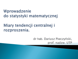 dr hab. Dariusz Piwczyński, prof. nadzw. UTP     Nauka poświęcona metodom badania zjawisk masowych.
