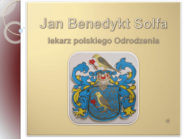 Jan Benedykt Solfa urodził się w 1483 r. w miasteczku Trzebiel (Trybul, Triebel) w  Dolnych Łużycach.