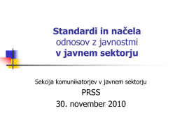 Standardi in načela odnosov z javnostmi v javnem sektorju Sekcija komunikatorjev v javnem sektorju  PRSS 30.