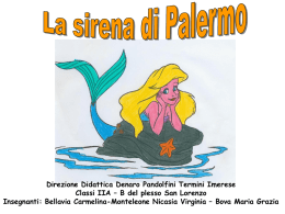 Direzione Didattica Denaro Pandolfini Termini Imerese Classi IIA &ndash; B del plesso San Lorenzo Insegnanti: Bellavia Carmelina-Monteleone Nicasia Virginia &ndash; Bova Maria.
