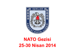 NATO Gezisi 25-30 Nisan 2014   HAVA KUVVETLERİ BÜYÜK BİR AİLEDİR  BELÇİKA 25-30 Nisan 2014  Belçika'da görev yapan Havacı Komutanlarımızın daveti üzerine organize edilen NATO Gezisi kapsamında.