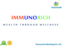 IMMUNORICH WEALTH THROUGH WELLNESS   The Managing Director Mr. Pradeep Aggarwal is an internationally recognised and certified Direct Selling and Mind trainer.