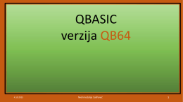QBASIC verzija QB64  4.10.2015  Mehmedalija Salihović   Sadržaj prezentacije  Programski jezik, Algoritam, Dijagram toka, Program, Programer, Programiranje, Naredba  Simboli DT  Podaci  Varijable  Operatori  Izrazi  Primjeri sa.