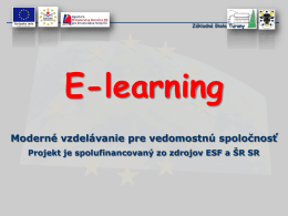 Základná škola Turany  E-learning Moderné vzdelávanie pre vedomostnú spoločnosť Projekt je spolufinancovaný zo zdrojov ESF a ŠR SR   E-learning Základná škola Turany  Výzva ASFEU: Tvorba a.