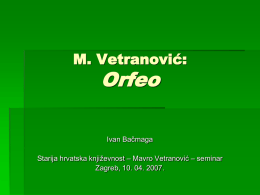 M. Vetranović:  Orfeo Ivan Bačmaga  Starija hrvatska književnost – Mavro Vetranović – seminar Zagreb, 10.