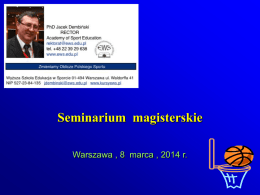 Seminarium magisterskie Warszawa , 8 marca , 2014 r.   PLAN WYSTĄPIENIA:  1. Kompetencje zawodowe, 2.