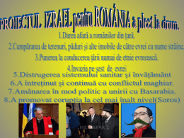 PROIECTUL ISRAEL IN ROMANIA A PLECAT LA DRUM... • Evreii vor sa cumpere,sa subjuge, sa imparta sa putiiasca Romania. Evreii domina piata imobiliara Evreii.
