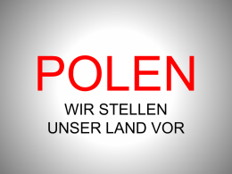 POLEN WIR STELLEN UNSER LAND VOR   POLNISCHE LANDKARTE   POLEN - INFOS • Polen hat eine Fläche von 312 700 km² und über 39 Millionen Einwohner.