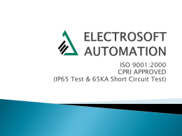 ISO 9001:2000 CPRI APPROVED (IP65 Test & 65KA Short Circuit Test)     ‘Electrosoft automation’ formerly known as ‘Samina Electro control’ is a leading company manufacturing.