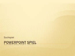 Suchspiel  POWERPOINT SPIEL   MEN&Uuml; Spiel Starten  Beenden  Dr&uuml;cke auf Start um den Schl&uuml;ssel zu suchen !         HERZLICHEN GL&Uuml;CKWUNSCH  Du bist aus dem Zimmer herausgekommen.  Zum Men&uuml;.