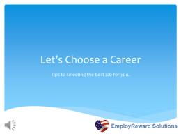 Let’s Choose a Career Tips to selecting the best job for you.