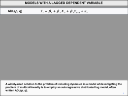 MODELS WITH A LAGGED DEPENDENT VARIABLE ADL(p, q)  Y t   1   2 X t   3Y t.