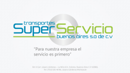 “Para nuestra empresa el servicio es primero”  Km 6 Carr. Lázaro cárdenas – La Mira S/n.