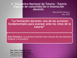 4° Encuentro Nacional de Tutoría : Tutoría Espacio de consolidación e innovación docente. Boca del Río Veracruz Nov.