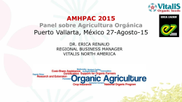 AMHPAC 2015  Panel sobre Agricultura Orgánica  Puerto Vallarta, México 27-Agosto-15 DR. ERICA RENAUD REGIONAL BUSINESS MANAGER VITALIS NORTH AMERICA   Mercado Orgánico Global •  1.9 millones de productores orgánicos certificados  •  164