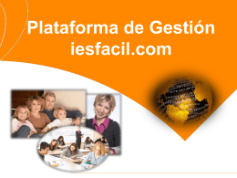 Plataforma de Gestión iesfacil.com   EducaNet ya cuenta con su primera Plataforma de Gestión para Centros Privados, ofreciendo soluciones reales en la gestión académica-administrativa y.