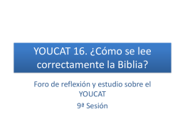 YOUCAT 16. ¿Cómo se lee correctamente la Biblia? Foro de reflexión y estudio sobre el YOUCAT 9ª Sesión.