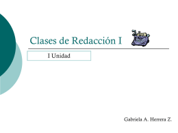 Clases de Redacción I I Unidad  Gabriela A. Herrera Z. ESTUDIO DEL TEXTO Textos expositivos  Textos argumentativos  Volver al inicio.