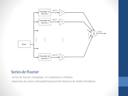 Series de Fourier Series de Fourier Complejas, en Cuadratura y Polares Espectros de Línea y Densidad Espectral de Potencia de Ondas Periódicas   Series.