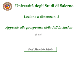 Universit&agrave; degli Studi di Salerno Lezione a distanza n. 2  Approdo alla prospettiva della full inclusion (1 ora)  Prof.