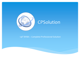 CPSolution 14IT BVBA – Complete Professional Solution   Multi-Administration Multi-Langue & Multi-Utilisateur  Single Login  Accès à plusieurs administrations  Multi-Langue  Simple à traduire en une autre.
