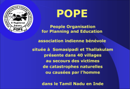 POPE People Organisation for Planning and Education association indienne bénévole située à Somasipadi et Thallakulam présente dans 40 villages au secours des victimes de catastrophes naturelles ou causées.