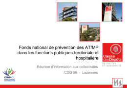 Fonds national de prévention des AT/MP dans les fonctions publiques territoriale et hospitalière Réunion d’information aux collectivités CDG 59 - Lezennes   Invalidité CNRACL et ATIACL Montants.