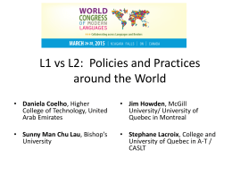 L1 vs L2: Policies and Practices around the World • Daniela Coelho, Higher College of Technology, United Arab Emirates  • Jim Howden, McGill University/ University of Quebec.